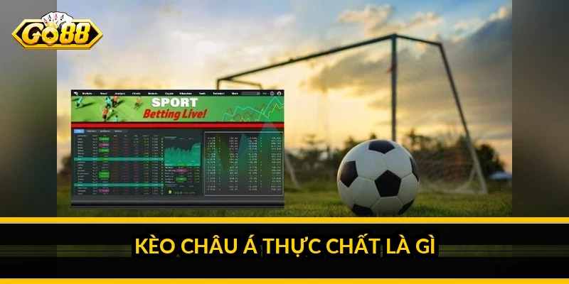Kèo châu Á thực chất là gì
