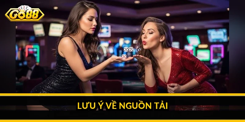 Lưu ý về nguồn tải