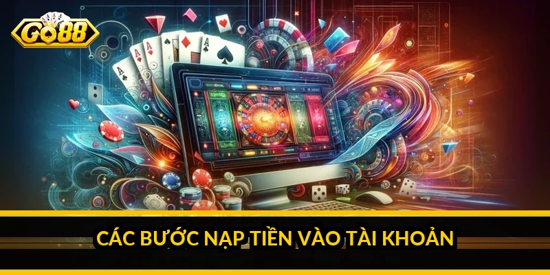 Các bước nạp tiền vào tài khoản