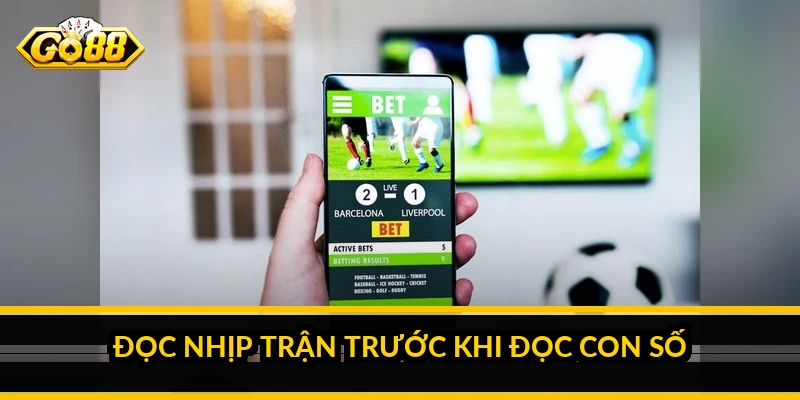 Kinh nghiệm kèo rung Go88: Cách đọc nhịp trận và giữ cái đầu tỉnh táo Đọc nhịp trận trước khi đọc con số