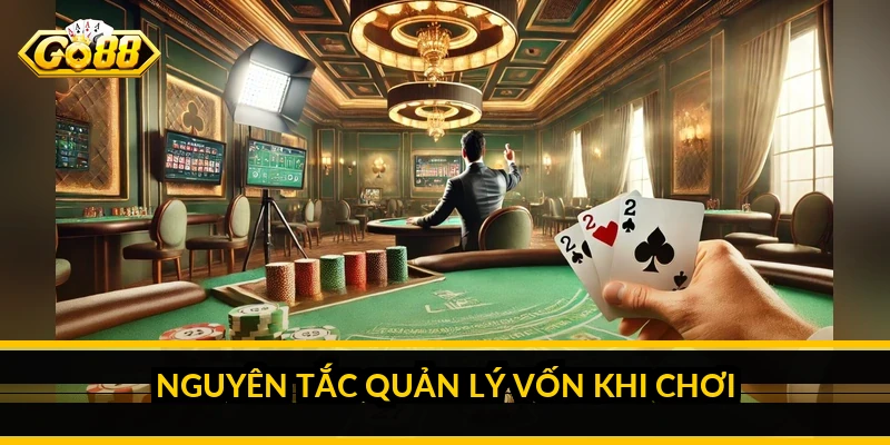 Nguyên tắc quản lý vốn khi chơi